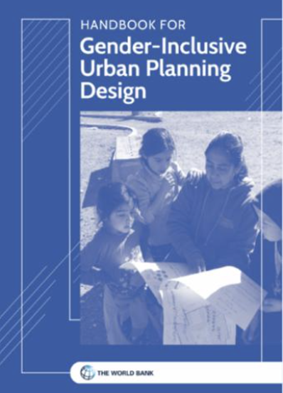 Handbook for Gender-Inclusive Urban Planning and Design